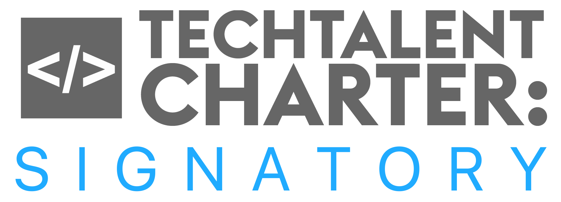 We're a signatory to the Tech Talent Charter